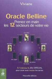 Oracle Belline. Vol. 4. Prenez en main les 12 secteurs de votre vie