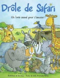 Drôle de safari : un livre-animé pour s'amuser !