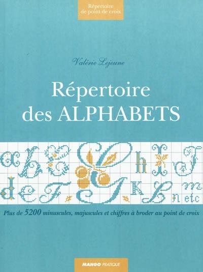 Répertoire des alphabets : plus de 5.200 minuscules, majuscules et chiffres à broder au point de croix
