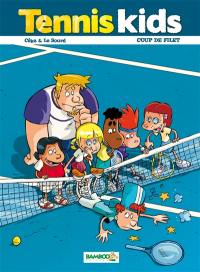 Tennis kids. Vol. 2. Coup de filet