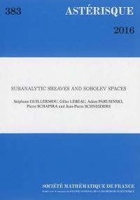 Astérisque, n° 383. Subanalytic sheaves and Sobolev spaces