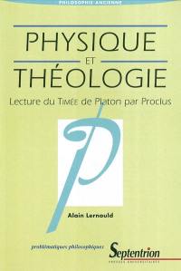 Physique et théologie : lecture du Timée de Platon par Proclus