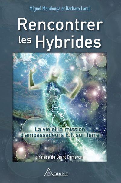 Rencontrer les hybrides : vie et la mission d'ambassadeurs E.T. sur Terre