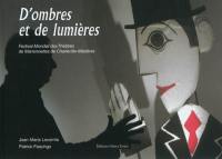 D'ombres et de lumières : Festival mondial des Théâtres de marionnettes de Charleville-Mézières