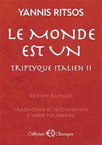 Triptyque italien. Vol. 2. Le monde est un (1978-1980)