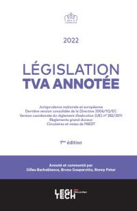 Législation TVA annotée : jurisprudence nationale et européenne, dernière version consolidée de la Directive 2006-112-EC, version coordonnée du règlement d'exécution (UE) n° 282-2011, règlements grand-ducaux, circulaires et notes de l'AEDT