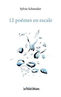 12 poèmes en escale