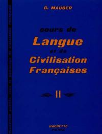 Cours de langue et de civilisation françaises. Vol. 2