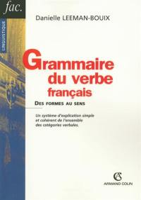 Grammaire du verbe français : des formes au sens : modes, aspects, temps, auxiliaires