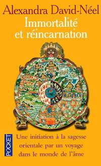 Immortalité et réincarnation : doctrines et pratiques Chine, Tibet, Inde