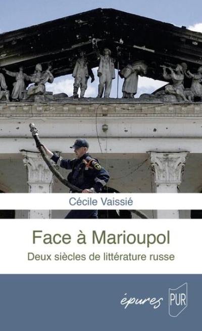 Face à Marioupol : deux siècles de littérature russe