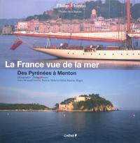 La France vue de la mer. Vol. 5. Des Pyrénées à Menton