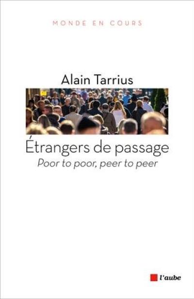 Etrangers de passage : poor to poor, peer to peer