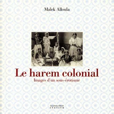 Le harem colonial : image d'un sous-érotisme