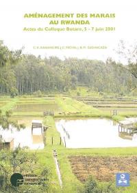 Aménagement des marais au Rwanda : actes du colloque Butare, 5-7 juin 2001