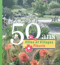 50 ans des villes et villages fleuris
