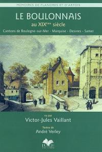 Le Boulonnais au XIXe siècle : cantons de Boulogne-sur-Mer, Marquise, Desvres, Samer
