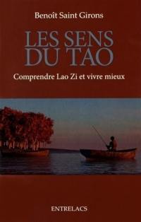 Les sens du Tao : comprendre Lao Zi et vivre mieux