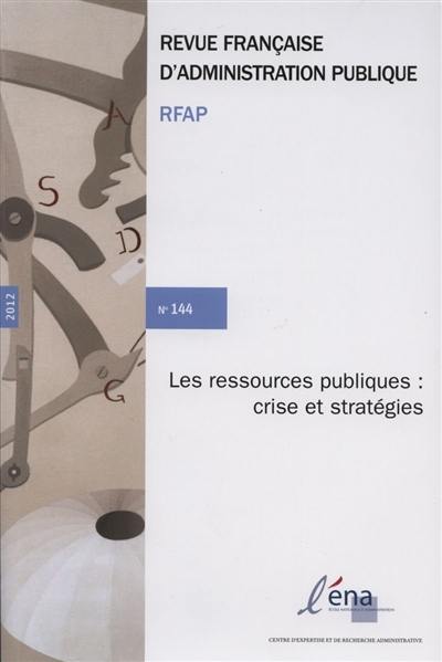 Revue française d'administration publique, n° 144. Les ressources publiques