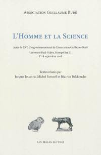 L'homme et la science : actes du XVIe Congrès international de l'Association Guillaume Budé