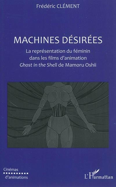 Machines désirées : la représentation du féminin dans les films d'animation Ghost in the shell de Mamoru Oshii