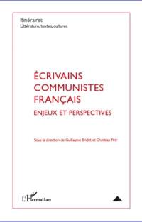 Ecrivains communistes français : enjeux et perspectives