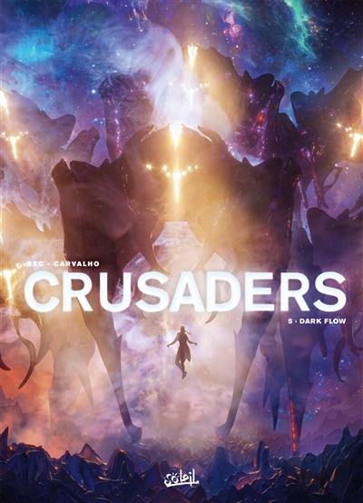 Crusaders. Vol. 5. Dark flow