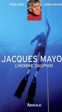 Jacques Mayol : l'homme dauphin