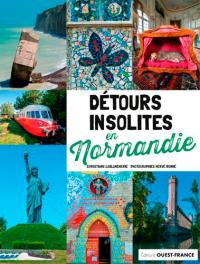 Détours insolites en Normandie