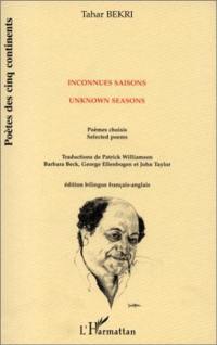 Inconnues saisons : poèmes choisis. Unknown seasons : selected poems