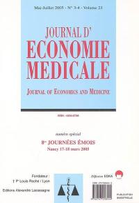 Journal d'économie médicale : évaluation des pratiques et des organisations de santé, n° 3-4 (2005). 8es Journées Emois, Nancy, 17-18 mars 2005