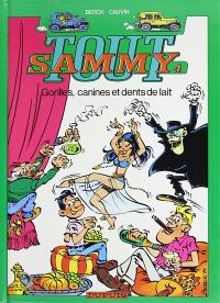 Tout Sammy. Vol. 4. Gorilles, canines et dents de lait