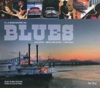 A la rencontre du blues : Atlanta, New Orleans, Chicago