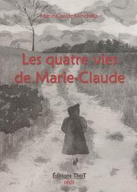 Les quatre vies de Marie-Claude