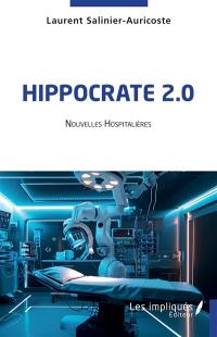 Hippocrate 2.0 : nouvelles hospitalières