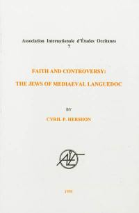 Faith and controversy : the Jews of Mediaeval Languedoc