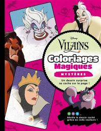 Disney vilains : coloriages magiques : mystères