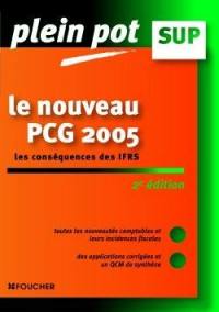 Le nouveau plan comptable général PCG 2005 : les conséquences des IFRS