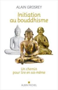 Initiation au bouddhisme : un chemin pour lire en soi-même