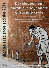 Maghreb et sciences sociales, n° 2013. Développement durable, citoyenneté et société civile