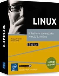 Linux : utilisation et administration avancée du système
