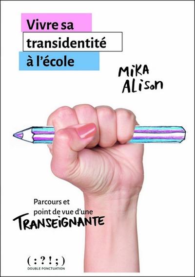 Vivre sa transidentité à l'école : parcours et point de vue d'une transenseignante