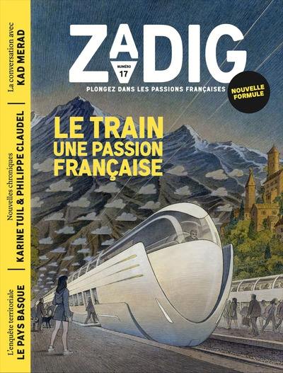 Zadig : toutes les France qui racontent la France, n° 17. Le train, une passion française