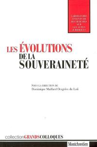 Les évolutions de la souveraineté : colloque, université d'Angers, 13-14 janvier 2005
