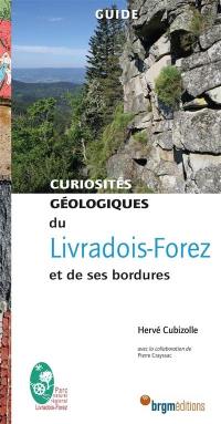 Curiosités géologiques du Livradois-Forez et de ses bordures : guide