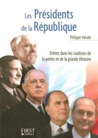 Les présidents de la République : entrez dans les coulisses de la petite et de la grande histoire