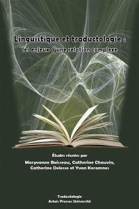 Linguistique et traductologie : les enjeux d'une relation complexe