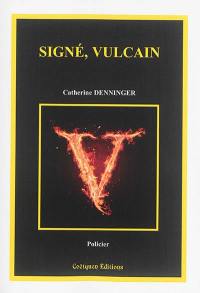 Signé, Vulcain