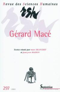Revue des sciences humaines, n° 297. Gérard Macé