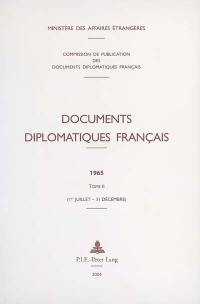 Documents diplomatiques français : 1965. Vol. 2. 1er juillet-31 décembre